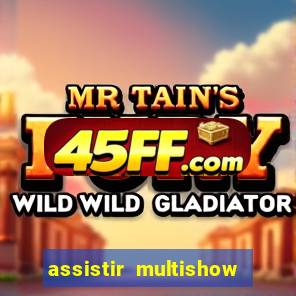 assistir multishow de graça